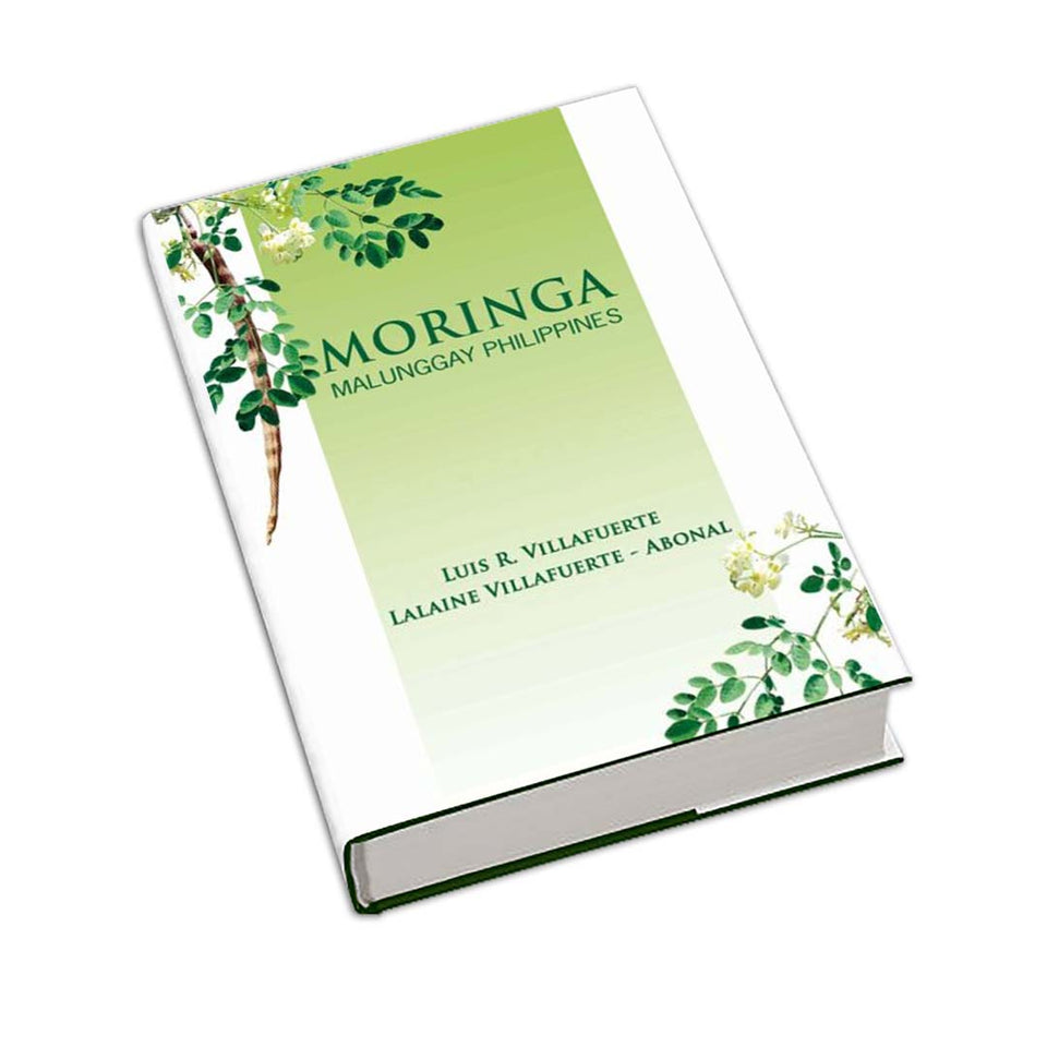 Moringa Malunggay Philippines Book by Luis R. Villafuerte and Lalaine Abonal-Villafuerte