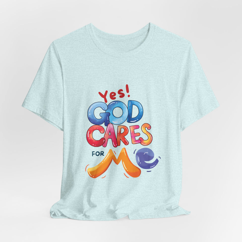 T-Shirt — "Yes! God Cares For Me" Colorful Faith Graphic Tee