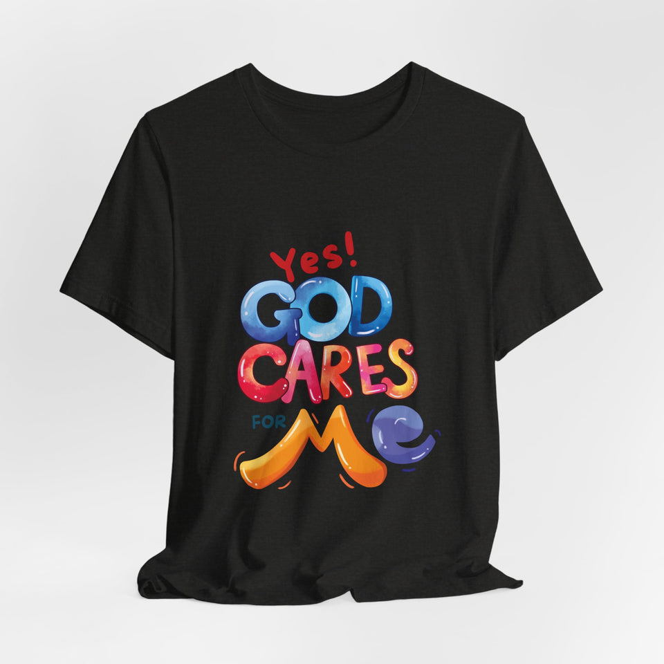 T-Shirt — "Yes! God Cares For Me" Colorful Faith Graphic Tee