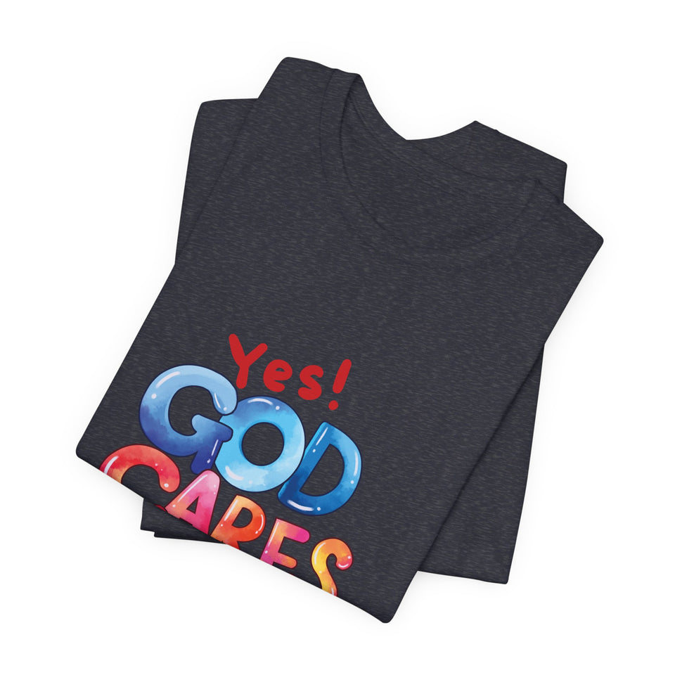 T-Shirt — "Yes! God Cares For Me" Colorful Faith Graphic Tee