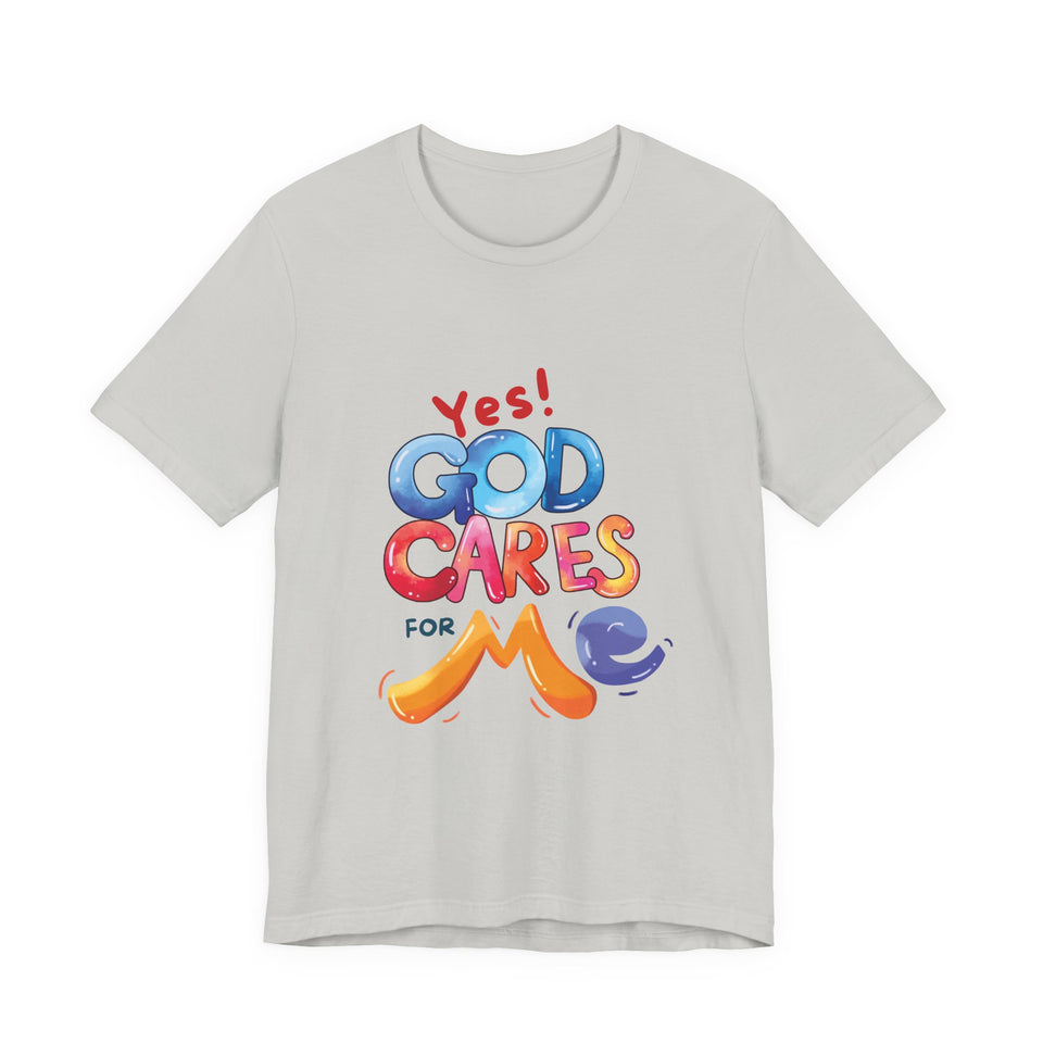 T-Shirt — "Yes! God Cares For Me" Colorful Faith Graphic Tee