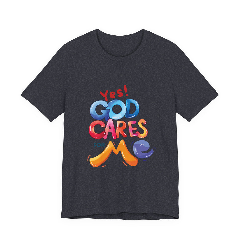 T-Shirt — "Yes! God Cares For Me" Colorful Faith Graphic Tee