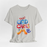 T-Shirt — "Yes! God Cares For Me" Colorful Faith Graphic Tee