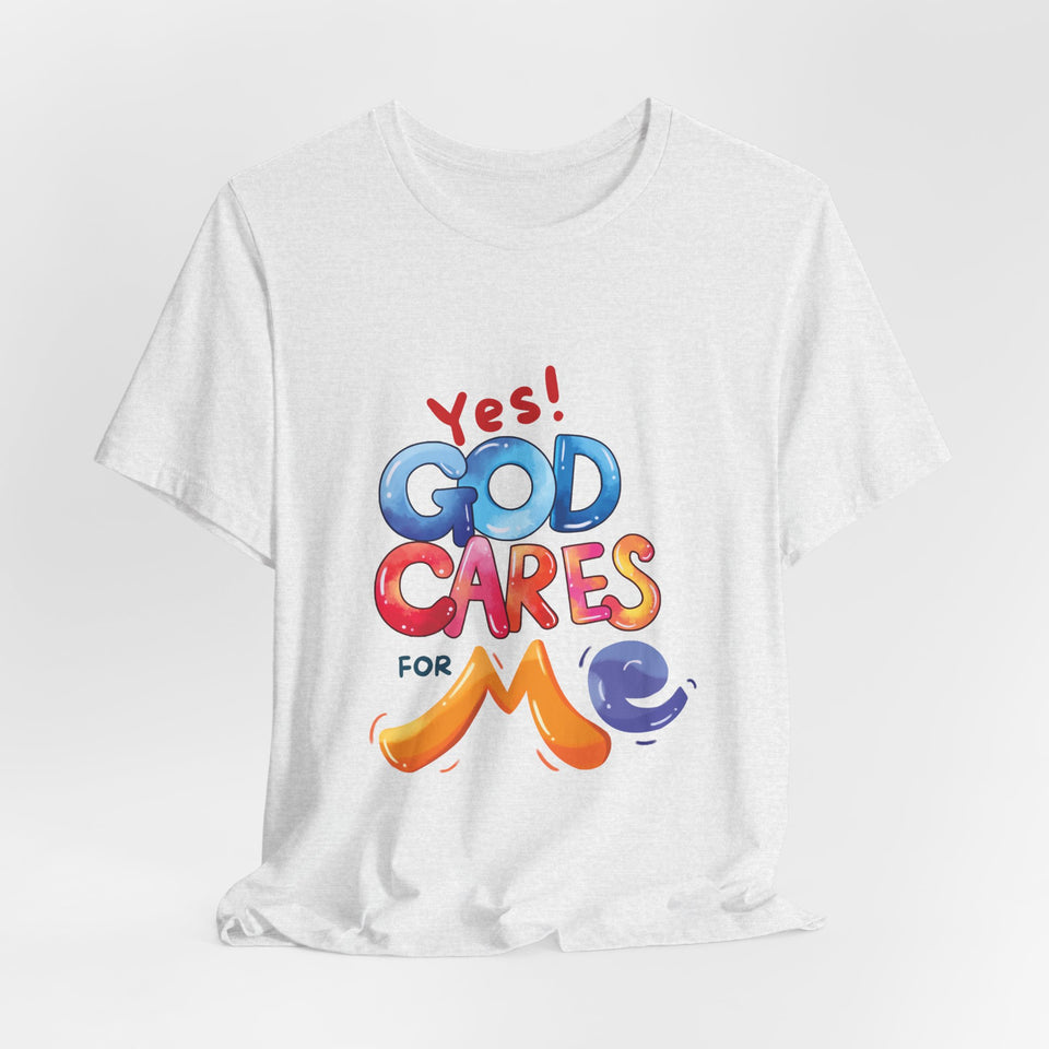 T-Shirt — "Yes! God Cares For Me" Colorful Faith Graphic Tee