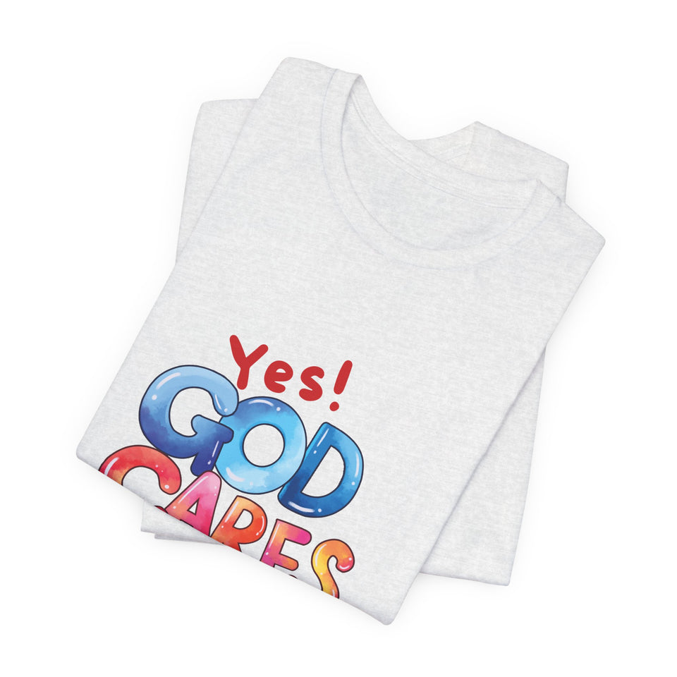 T-Shirt — "Yes! God Cares For Me" Colorful Faith Graphic Tee