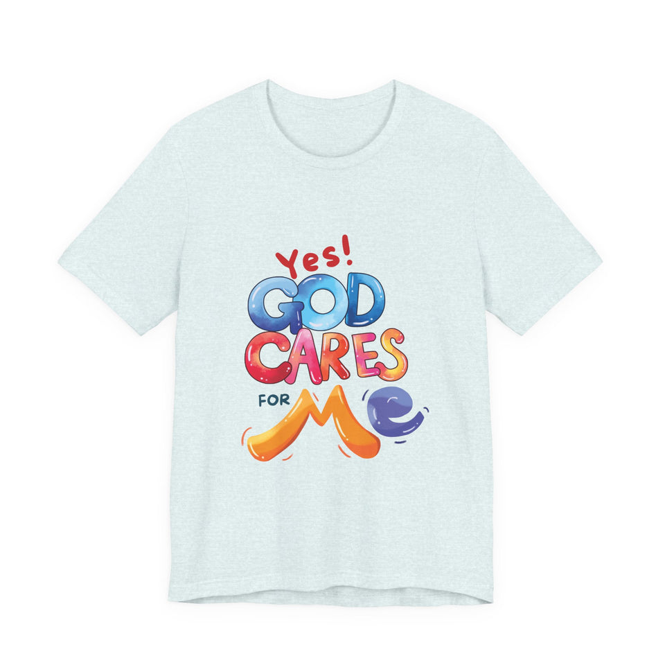 T-Shirt — "Yes! God Cares For Me" Colorful Faith Graphic Tee