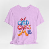 T-Shirt — "Yes! God Cares For Me" Colorful Faith Graphic Tee