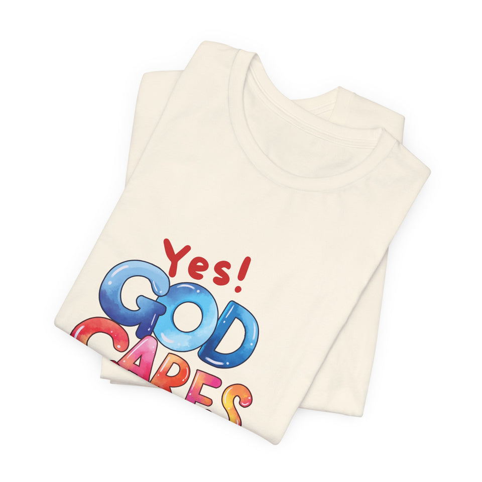 T-Shirt — "Yes! God Cares For Me" Colorful Faith Graphic Tee