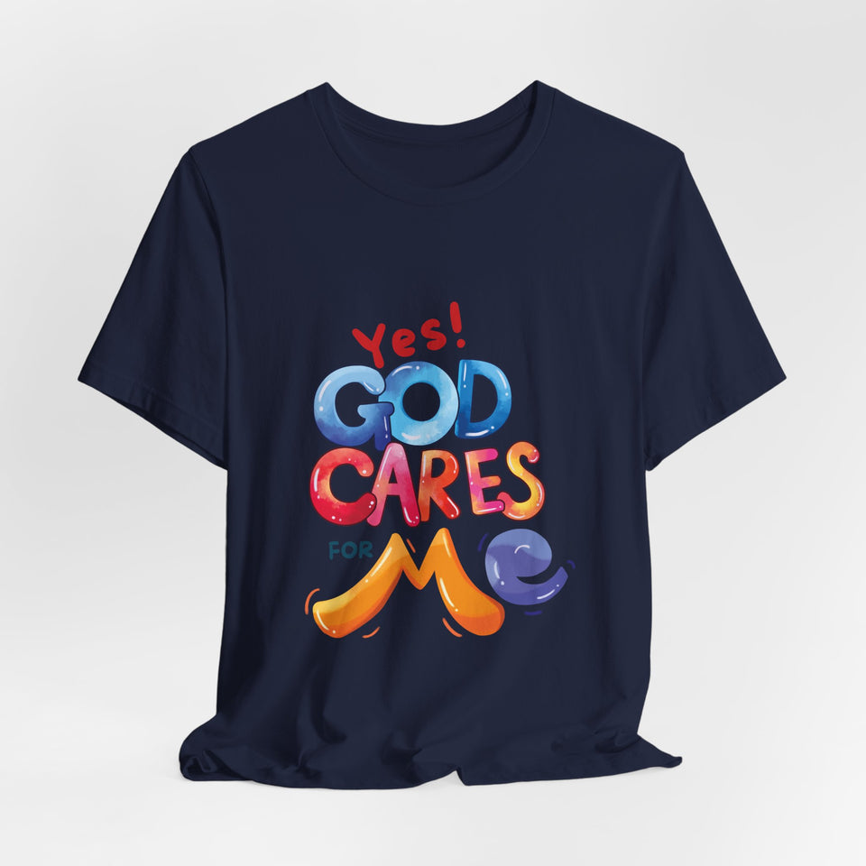 T-Shirt — "Yes! God Cares For Me" Colorful Faith Graphic Tee