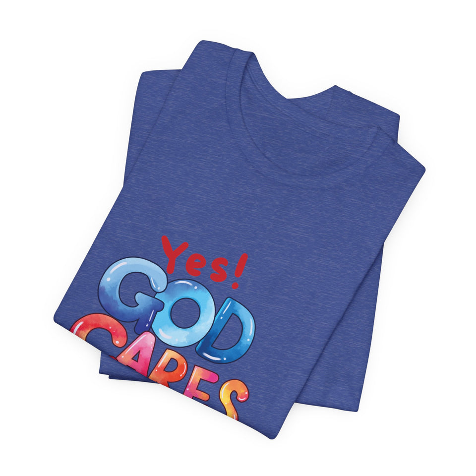 T-Shirt — "Yes! God Cares For Me" Colorful Faith Graphic Tee