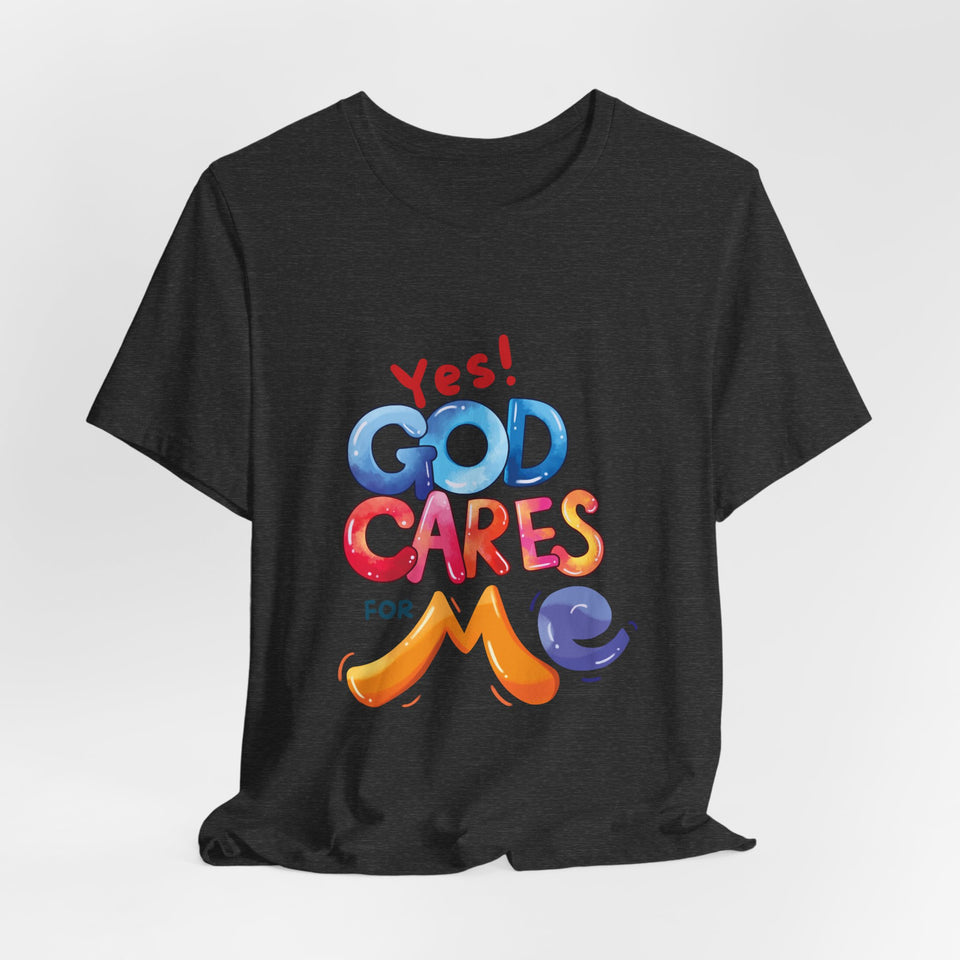 T-Shirt — "Yes! God Cares For Me" Colorful Faith Graphic Tee