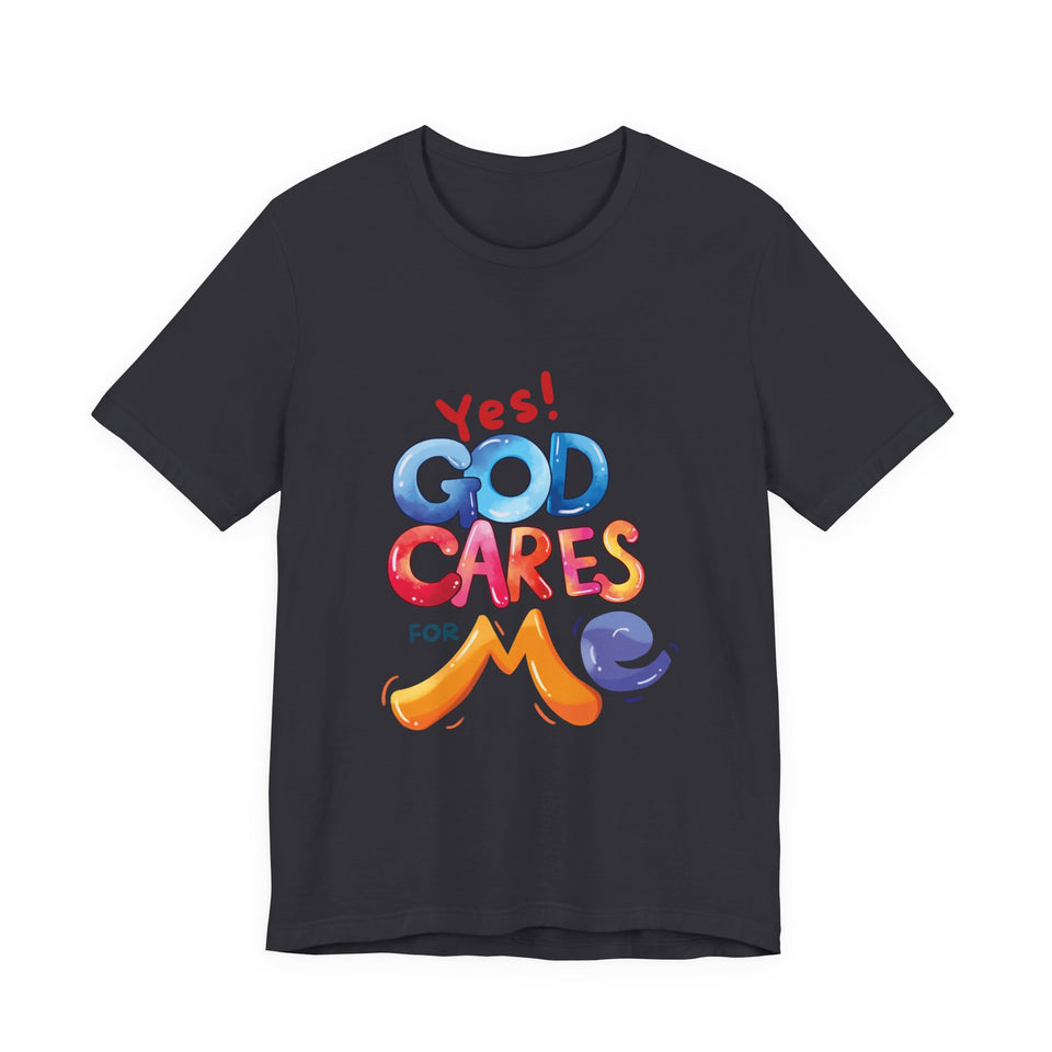 T-Shirt — "Yes! God Cares For Me" Colorful Faith Graphic Tee