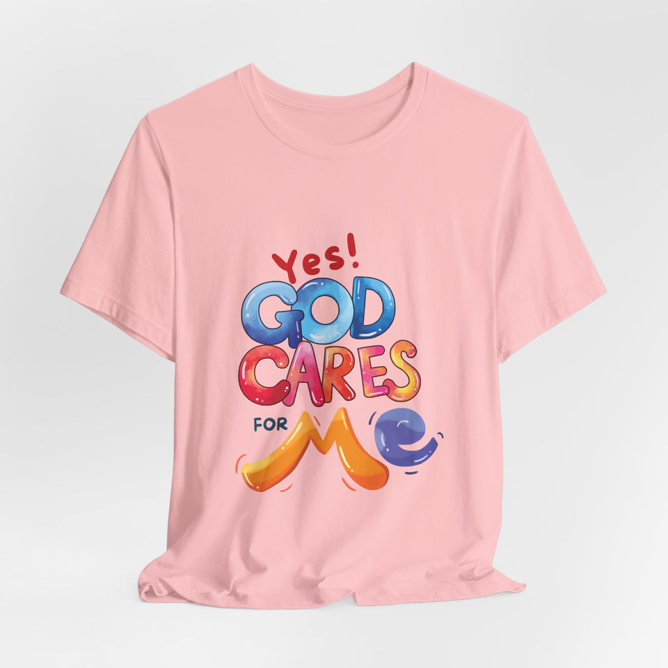 T-Shirt — "Yes! God Cares For Me" Colorful Faith Graphic Tee