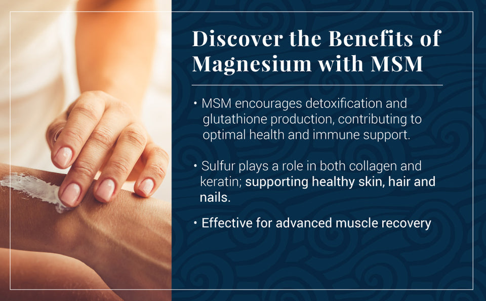 Discover the Benefits of Magnesium with MSM