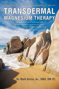 Transdermal Magnesium Therapy, 2nd ed, by Dr. Mark Sircus front cover 